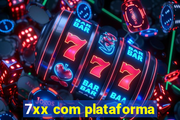 7xx com plataforma